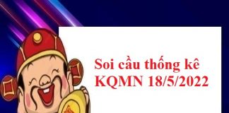 Thống kê thống kê KQMN 18/5/2022