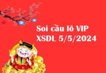 Soi cầu lô VIP xổ số Đà Lạt 5/5/2024
